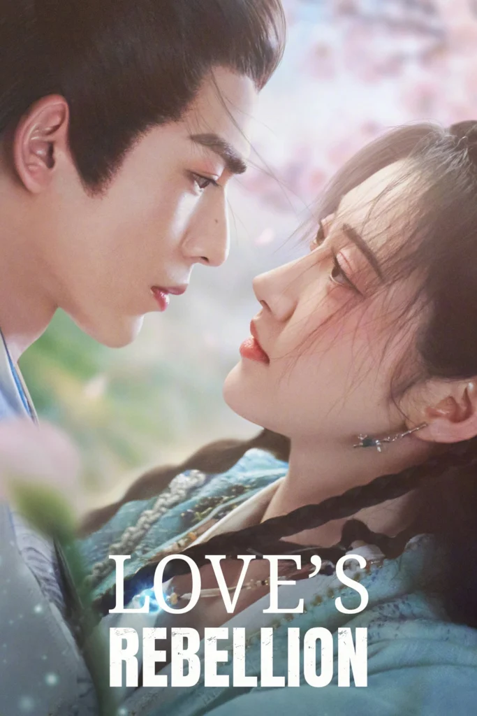 Phim tu tiên Trung Quốc hay: Tứ hải trọng minh – Love's Rebellion (2024)
