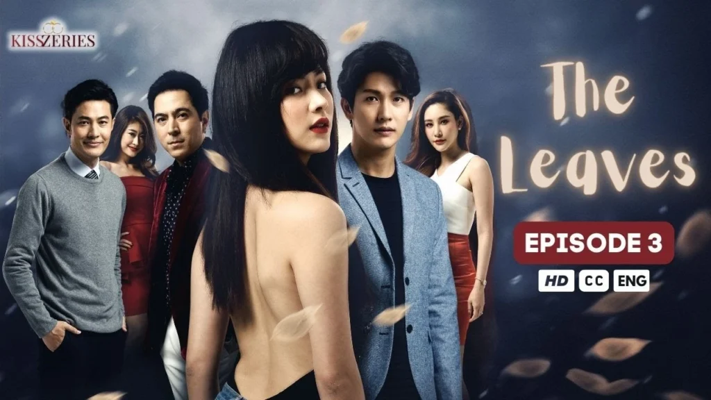 Phim Thái Lan ngoại tình: Chiếc lá cuốn bay – The Leaves (2019)